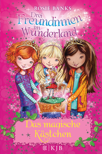 Cover: Drei Freundinnen im Wunderland – Das magische Kästchen