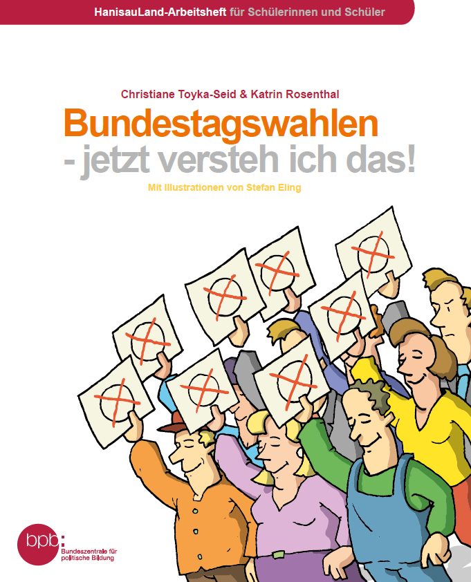 Bundestagswahlen - jetzt versteh ich das! (HanisauLand Arbeitsheft)