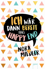 Cover: Ich wär dann bereit fürs Happy End