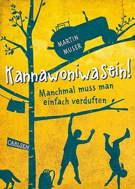 Cover: Kannawoniwasein! - Manchmal muss man einfach verduften