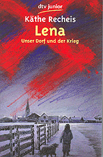 Cover: Lena - Unser Dorf und der Krieg