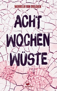 Cover: Acht Wochen Wüste