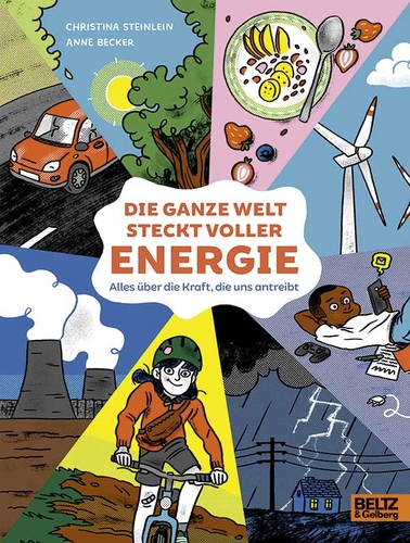 Cover: Die ganze Welt steckt voller Energie. Die Kraft, die uns antreibt