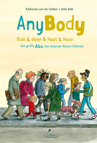 Cover: AnyBody - Dick & dünn & Haut & Haar: das große Abc von unserem Körper-Zuhause
