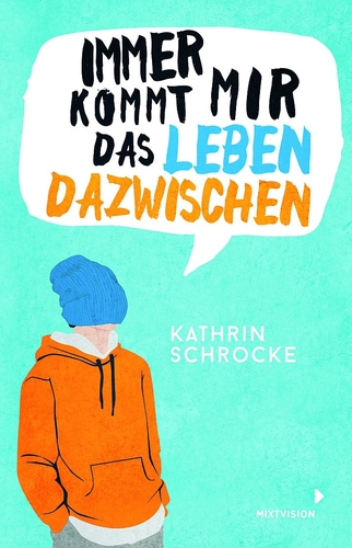 Cover: Immer kommt mir das Leben dazwischen 