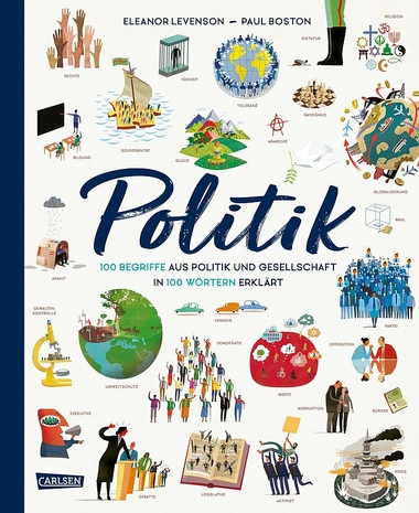Cover: Politik. 100 Begriffe aus Politik und Gesellschaft in 100 Wörtern erklärt 