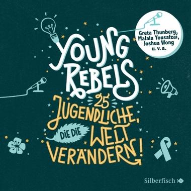 Cover: Young rebels – 25 Jugendliche, die die Welt Verändern 