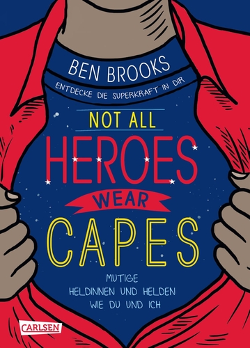 Cover: Not all heroes wear capes. Mutige Heldinnen und Helden wie du und ich  