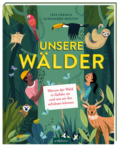 Cover Unsere Wälder. Warum der Wald in Gefahr ist und wie wir ihn schützen können