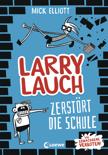 Cover: Larry Lauch zerstört die Schule