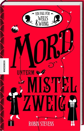 Cover: Ein Fall für Wells & Wong. Mord unterm Mistelzweig