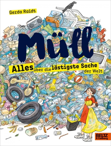 Cover: Müll – Alles über die lästigste Sache der Welt