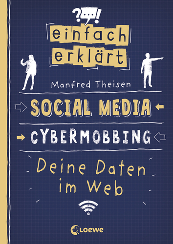 Cover Einfach erklärt - Social Media – Cybermobbing - Deine Daten im Web