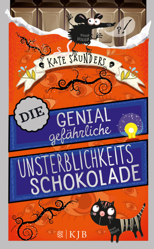 Cover: Die genial gefährliche Unsterblichkeitsschokolade