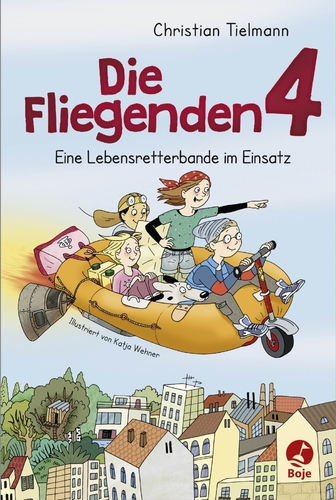 Cover: Die Fliegenden 4  – Eine Lebensretterbande im Einsatz