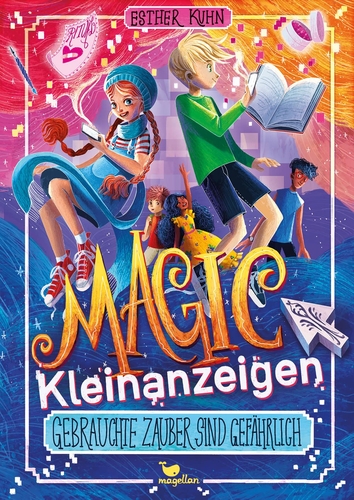 Cover: Magic Kleinanzeigen. Gebrauchte Zauber sind gefährlich