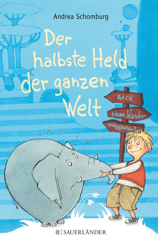 Cover: Der halbste Held der ganzen Welt