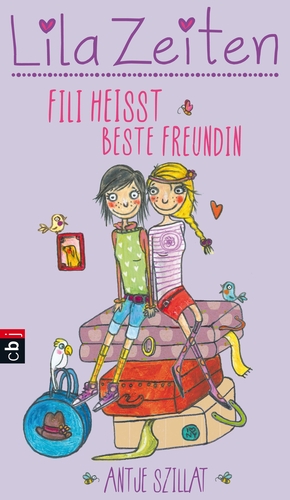 Cover: Lila Zeiten – Fili heißt beste Freundin