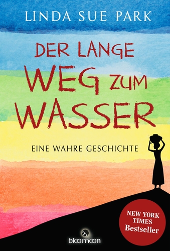 Cover: Der lange Weg zum Wasser- Eine wahre Geschichte