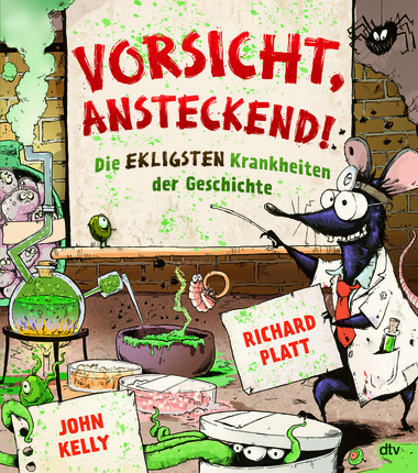 Cover: Vorsicht, ansteckend! Die ekligsten Krankheiten der Geschichte