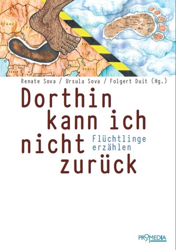 Cover: Dorthin kann ich nicht zurück: Flüchtlinge erzählen