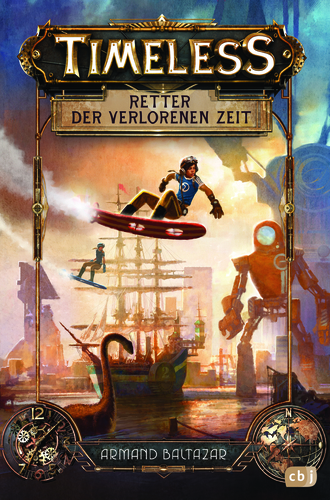 Cover: Timeless – Retter der verlorenen Zeit