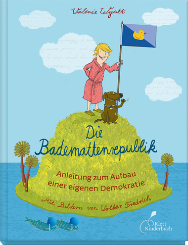 Cover: Die Bademattenrepublik – Anleitung zum Aufbau einer eigenen Demokratie