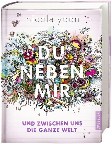 Du neben mir und zwischen uns die ganze Welt. Das Buchcover sieht aus wie ein Schreibblock, auf dem ein Straus Blumen gemalt worden ist. 