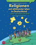 Heft: Themenheft Religionen und miteinander leben - jetzt versteh ich das!